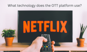 What technology does the OTT platform use?